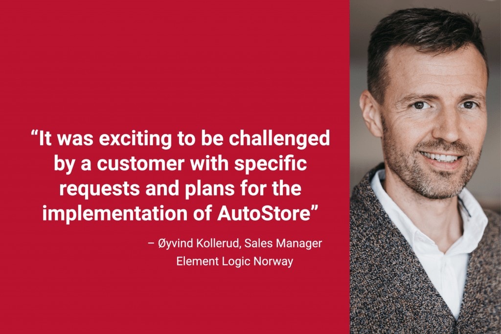 Portrait photo of Element Logic Sales Manager, Øyvind Kollerud, with quote "It was exciting to be challenged by a customer with specific requests and plans for the implementation of AutoStore"